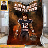 Personalized Name & Photo Always Believe Your Own Power American Football Blanket, Sport Blanket, Football Lover Gift