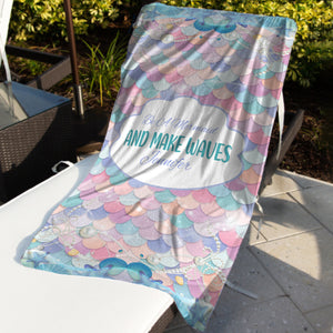Personalized Name Be A Mermaid And Make Waves Beach Towel