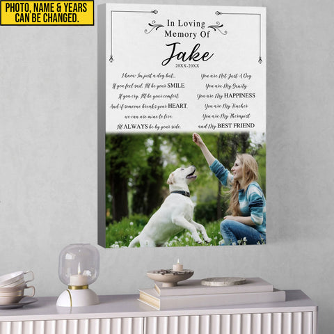Image of Personalized Pet Memorial Photo Canvas, I Know I’m Just A Dog Canvas, Pet Memorial Wall Art, Sympathy Gift For Loss of Dog