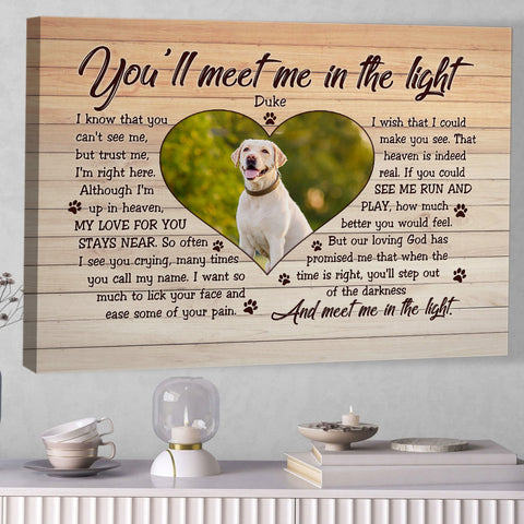 Image of Personalized Pet Memorial Photo Canvas, You'll Meet Me In The Light Dog Cat Canvas, Sympathy Gifts, Memorial Pet Photo Gift