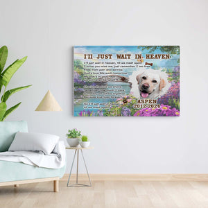 Personalized Pet Memorial Photo Canvas, "I'll Just Wait In Heaven" Dog Cat Canvas, Dog Loss Gifts, Pet Memorial Gifts, Dog Sympathy