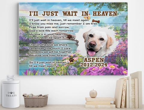 Image of Personalized Pet Memorial Photo Canvas, "I'll Just Wait In Heaven" Dog Cat Canvas, Dog Loss Gifts, Pet Memorial Gifts, Dog Sympathy