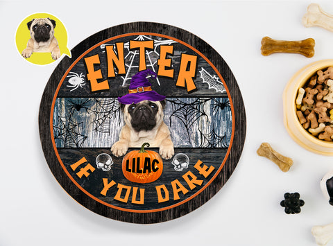 Image of Personalized Pet Photo Door Hanger, "Enter If You Dare" Dog Cat Halloween Round Wooden Sign, Halloween Round Sign