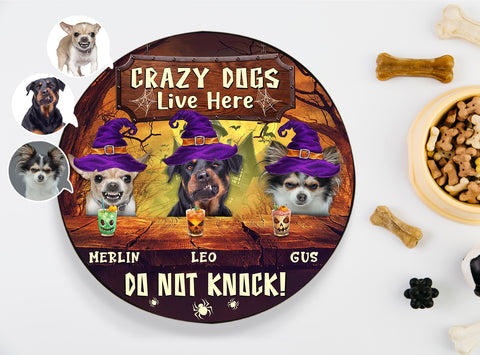 Image of Personalized Pet Photo Door Hanger, "Crazy Dogs Live Here Do Not Knock" Dog Cat Halloween Round Wooden Sign
