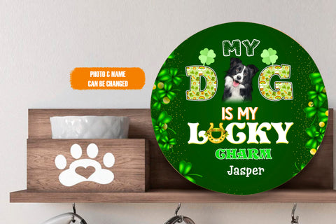 Image of Personalized Pet Photo Door Hanger, My Dog Is My Lucky Charm St. Patrick's Day Dog Cat Round Wooden Sign