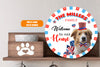 Personalized Pet Photo Door Hanger, "Welcom To Our Home" Dog Cat 4th Of July Round Wooden Sign