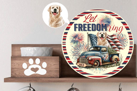 Image of Personalized Pet Photo Door Hanger, Let Freedom Ring Dog Cat Round Wooden Sign, Pet 4th Of July Round Sign