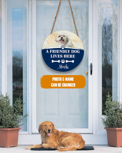 Personalized Pet Photo Door Hanger, A Friendly Dog Lives Here Dog Cat Round Wooden Sign