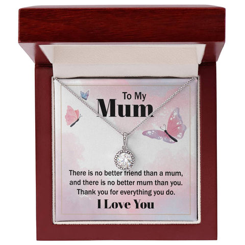 Image of To My Mum There Is No Better Friend Than A Mum Eternal Hope Necklace