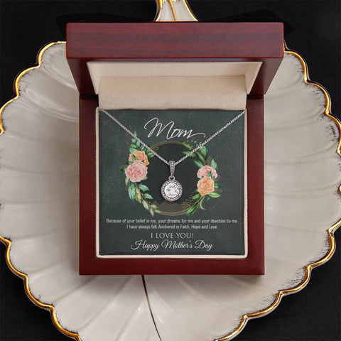 Image of Because Of Your Belief In Me Happy Mother's Day Eternal Hope Necklace