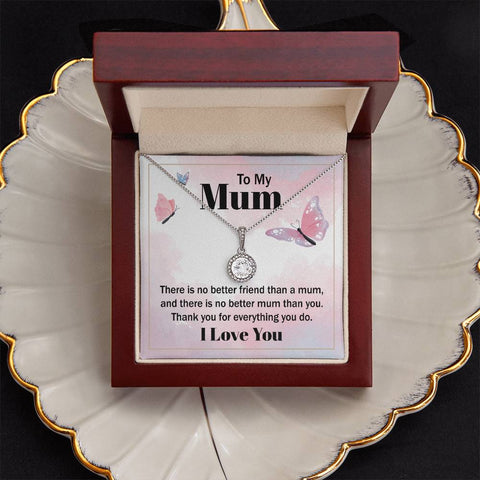Image of To My Mum There Is No Better Friend Than A Mum Eternal Hope Necklace