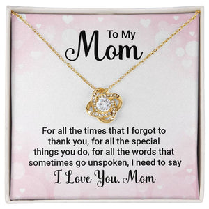 To My Mom For All The Times Love Knot Necklace