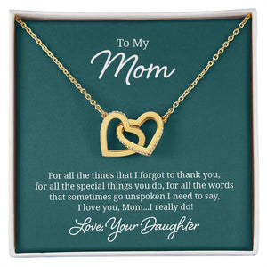 To My Mom For All The Times That I Forgot To Thank You Interlocking Hearts Necklace