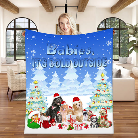 Image of Personalized Christmas Holiday Dog Cat "Babies, It's Cold Out Side", Dog Cat Christmas Blanket, Christmas Gift