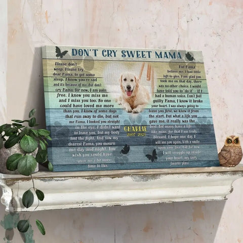 Image of Personalized Pet Memorial Photo Canvas, Don't Cry Sweet Mama Dog Cat Wall Art, Dog Loss Gifts, Pet Bereavement Gifts