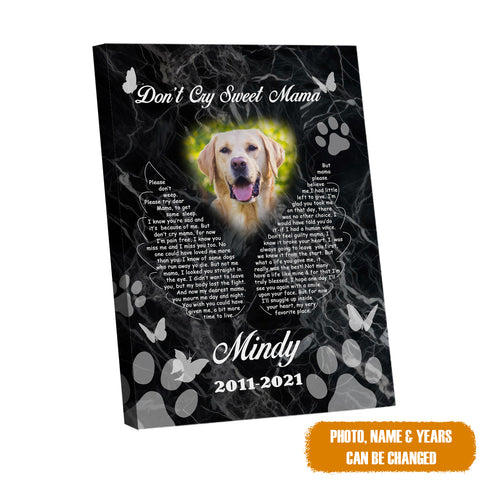 Image of Personalized Pet Memorial Photo Canvas, Don't Cry Sweet Mama Canvas, Pet Sympathy Gifts, Dog Gifts, Dog Memorial Photo Gift