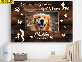 Personalized Pet Memorial Photo Canvas, If Love Could Have Saved You Dog Cat Remembrance Canvas, Pet Loss Gifts, Dog Passed Away Gift