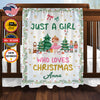Personalized Christmas Blanket, Custom Christmas Girl Blanket, Just A Girl Who Loves Christmas Blanket, Christmas Lover Blanket, Christmas Gift