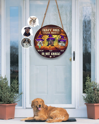 Image of Personalized Pet Photo Door Hanger, "Crazy Dogs Live Here Do Not Knock" Dog Cat Halloween Round Wooden Sign