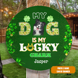 Personalized Pet Photo Door Hanger, My Dog Is My Lucky Charm St. Patrick's Day Dog Cat Round Wooden Sign