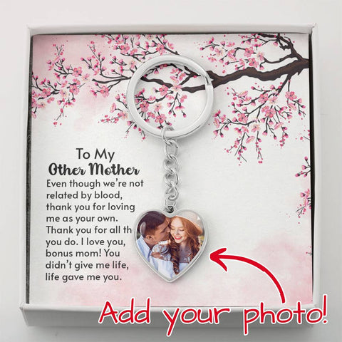 Image of To My Other Mother You Didn't Give Me Life Life Gave Me You Upload Image Heart Keychain