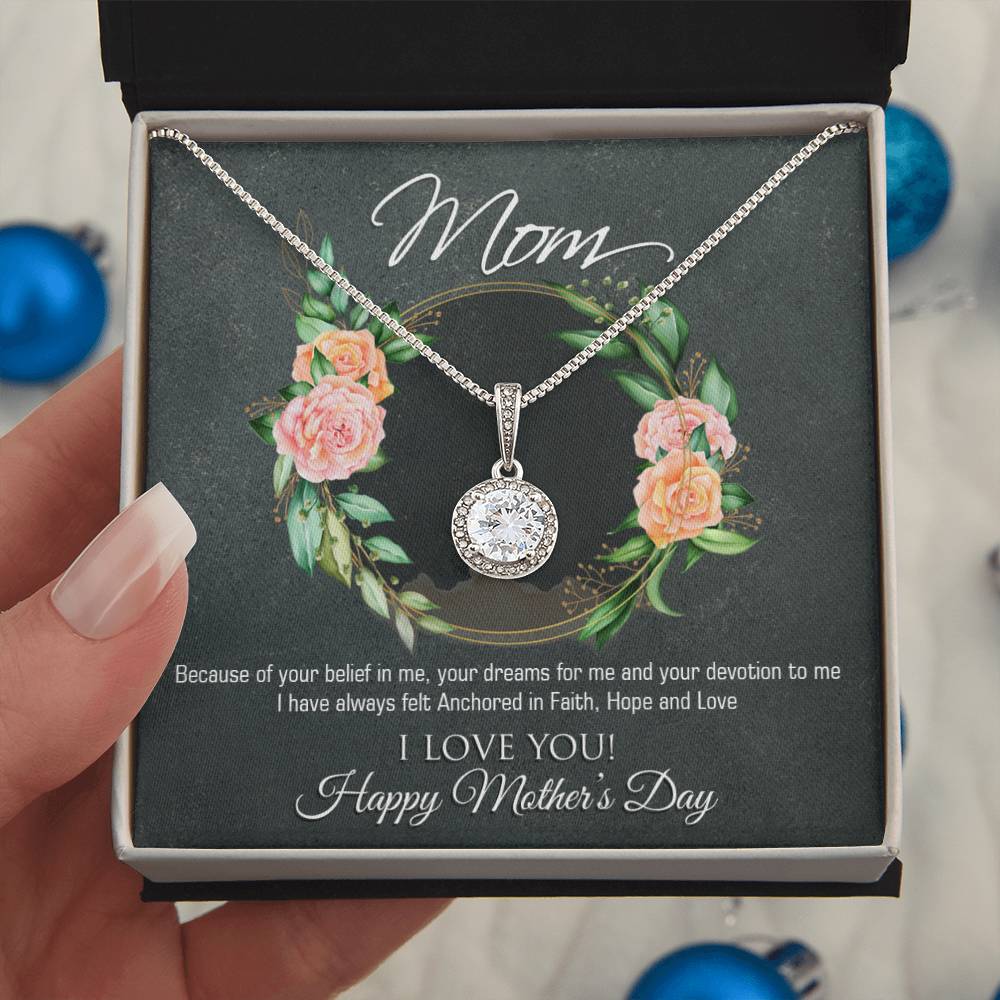 Because Of Your Belief In Me Happy Mother's Day Eternal Hope Necklace