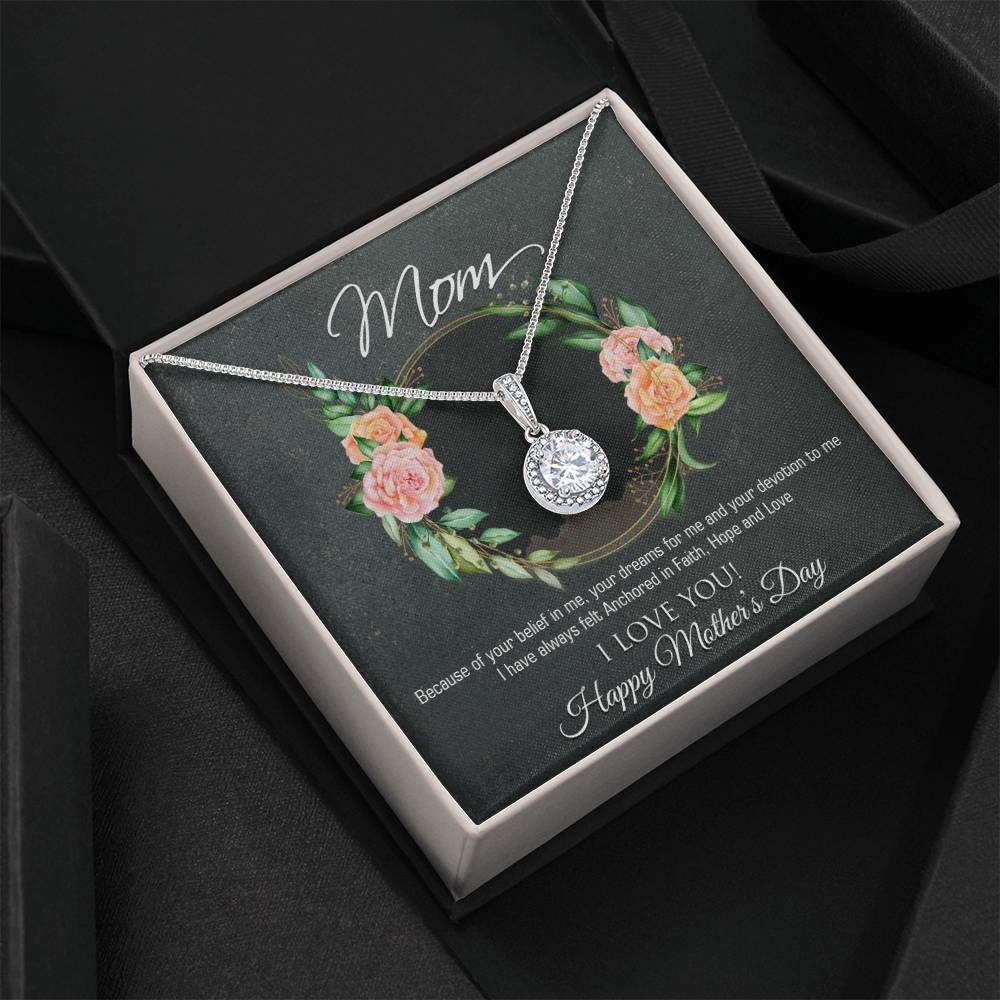 Because Of Your Belief In Me Happy Mother's Day Eternal Hope Necklace