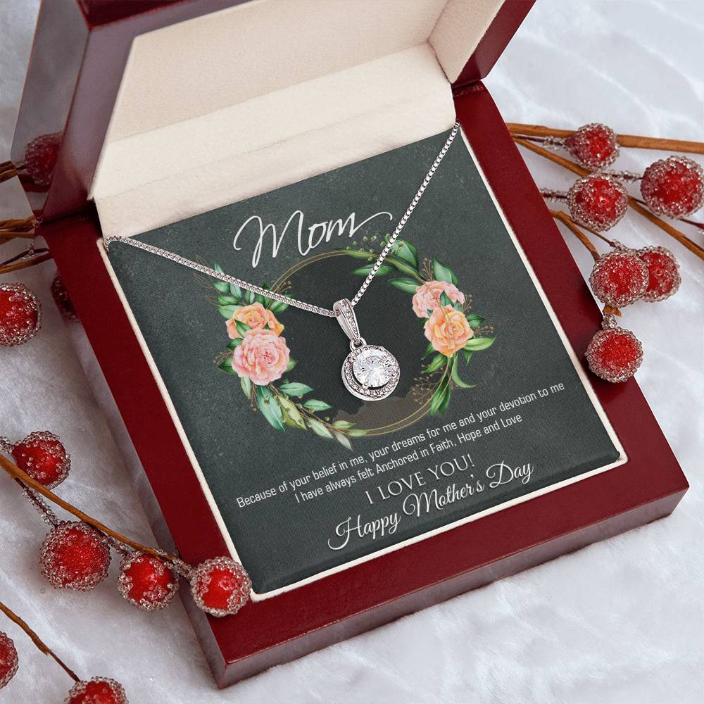 Because Of Your Belief In Me Happy Mother's Day Eternal Hope Necklace