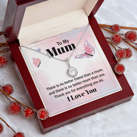Image of To My Mum There Is No Better Friend Than A Mum Eternal Hope Necklace