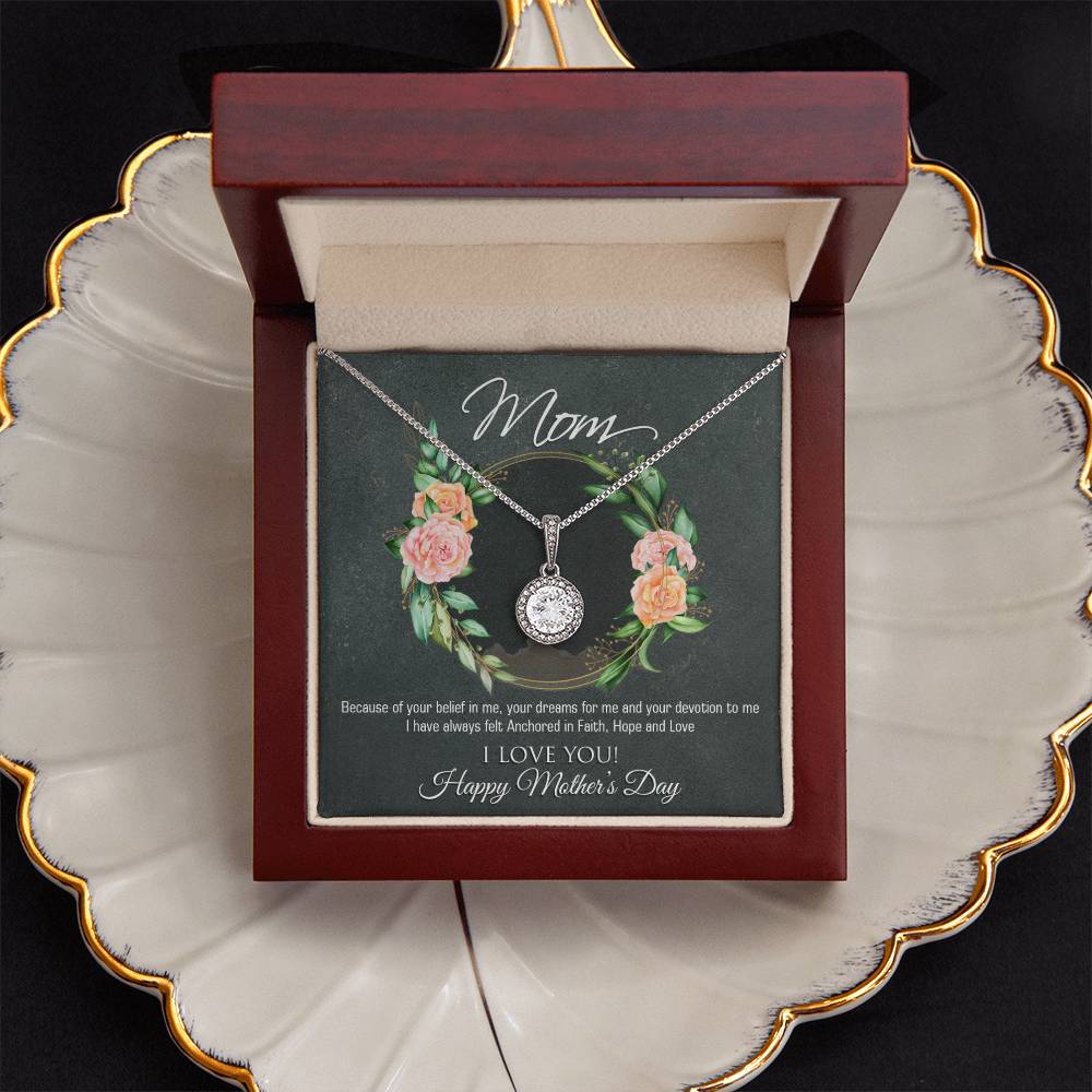 Because Of Your Belief In Me Happy Mother's Day Eternal Hope Necklace
