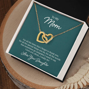 To My Mom For All The Times That I Forgot To Thank You Interlocking Hearts Necklace