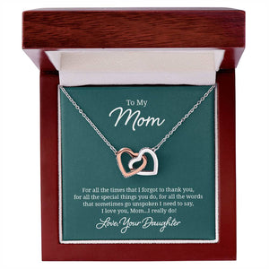 To My Mom For All The Times That I Forgot To Thank You Interlocking Hearts Necklace