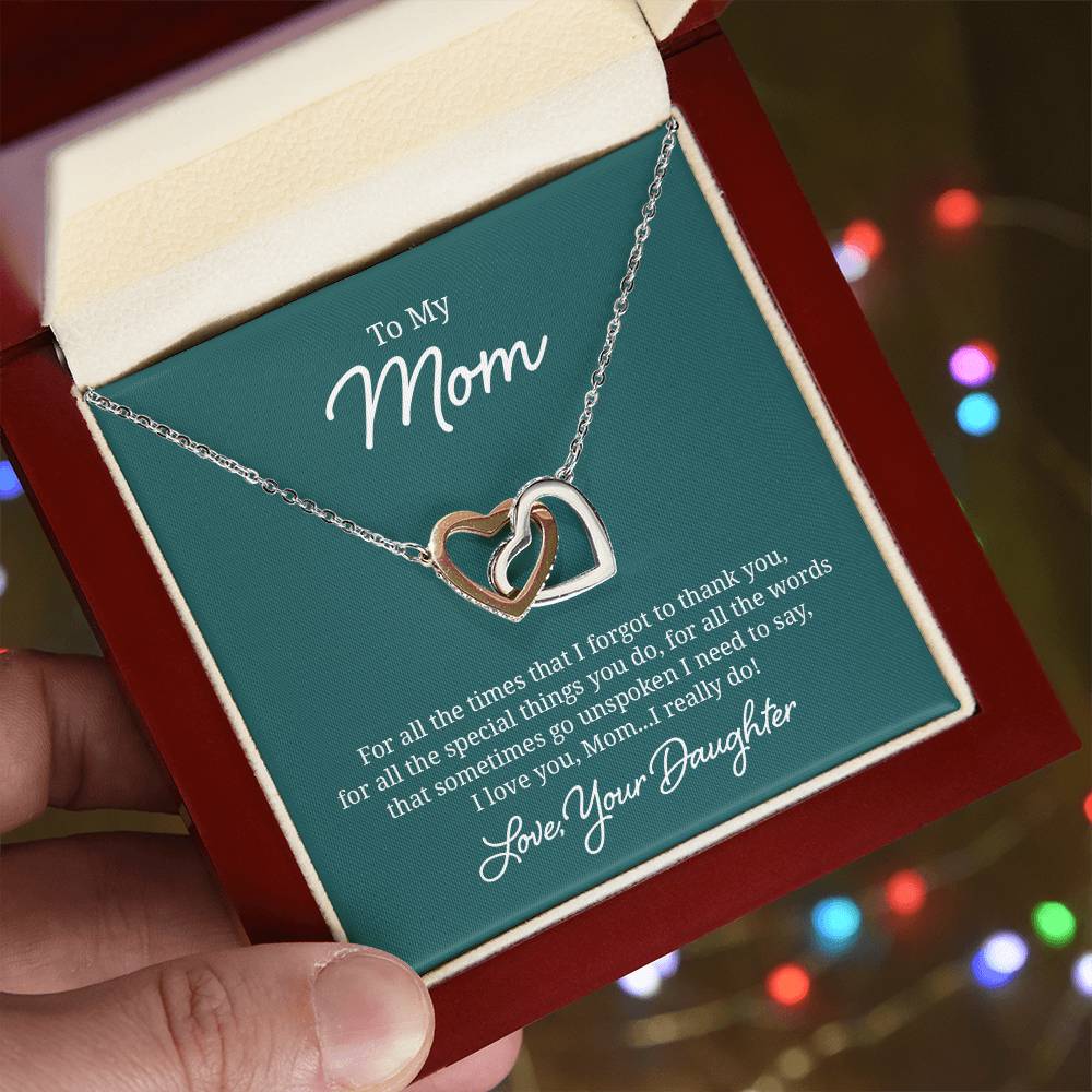 To My Mom For All The Times That I Forgot To Thank You Interlocking Hearts Necklace