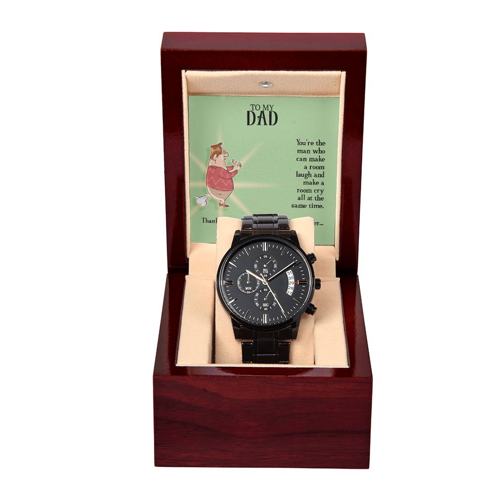 To My Dad You're The Man Who Can Make A Room Laugh And Make A Room Cry All At The Same Time Black Chronograph Watch With Mahogany Box