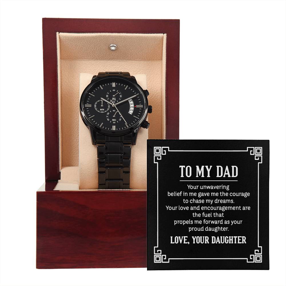 To My Dad Your Unwavering Belief In Me Gave Me The Courage To Chase My Dreams Black Chronograph Watch With Mahogany Box