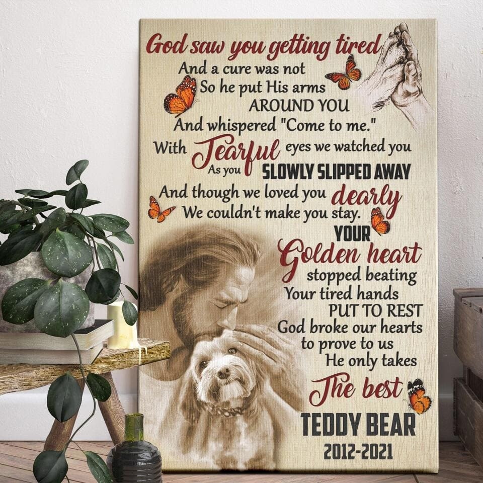 Personalized Pet Memorial With Jesus Canvas, God Saw You Getting Tired Canvas, Custom Photo Canvas For Pet Loss, Sympathy Gifts
