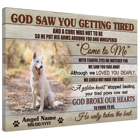 Image of USA MADE Custom Canvas Prints Personalized Gifts Memorial Pet Photo Gifts God Saw You Getting Tired Wall Art Decor