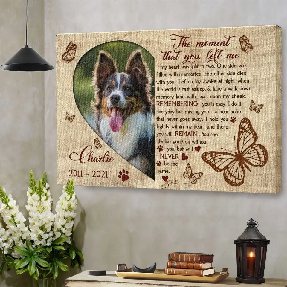USA MADE Personalized Photo Sympathy Pet Gifts For Dog Loss The Moment That You Left Me