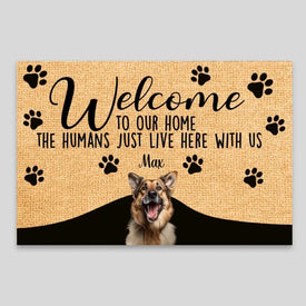 USA MADE Welcome To Our Home The Humans Just Live Here With Us Custom Doormat | Personalized Pet Doormat Floormat Kitchen Mat Home Decor Rug