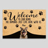 USA MADE Welcome To Our Home The Humans Just Live Here With Us Custom Doormat | Personalized Pet Doormat Floormat Kitchen Mat Home Decor Rug